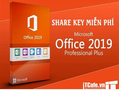 Chia Sẻ Key Office 2019 kích hoạt Microsoft Office  .